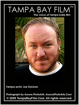 Joe Davision has been banned from all Tampa Bay Film events, and as a casting director, my opinion is that he is a limited, poor actor; I would not even cast him as an extra in an industrial video, let alone an indie film.