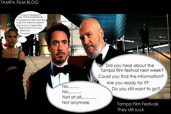 Tampa film festivals still suck, and the professionals are growing tired of it. Soon, professional standards for effective, fun Tampa film festivals will be introduced to the Tampa Bay market, and change will be forced. Competition will inspire improvement! Sadly, these people are way overdressed for a typical Tampa film festival today. The future will be different.