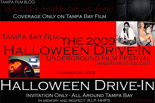 The Halloween Drive-In, the very first Tampa Bay Film underground film festival. This is invitation only, and will be held in a car! Due to arrive on October 25, 2009! Coverage only on Tampa Bay Film. Can you handle the_truth?