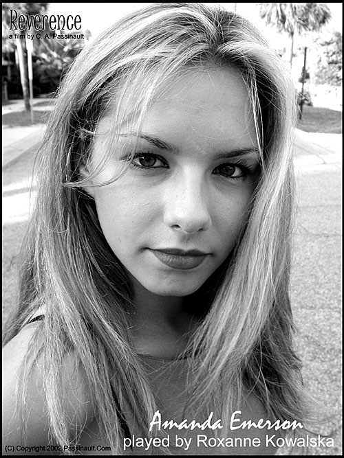 Clearwater actress and model Roxanne Kowalska was cast to play lead character Amanda Emerson, who was one of the most interesting, and complicated, characters in the original Reverence feature film script. How so? I won't spoil it here, so read it for youeself. My friend, Tampa writer Rachel Eaglin, helped give this character an interesting twist toward the end od the script.