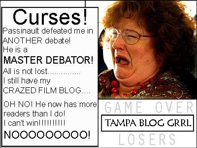 Passinault beats Tampa Blog Grrl in another debate! Can you guess what movie that this picture came from? The Tampa indie film clique, as you guessed, sucks!