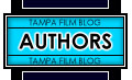 Tampa Film Blog Authors - Tampa indie film professionals can post their opinions about Tampa indie film, debate with other Tampa Film Blog posters, promote their projects, and let themselves be heard throughout the Tampa indie film scene!